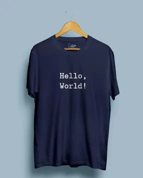 Hello World - Half Sleeve T-shirt