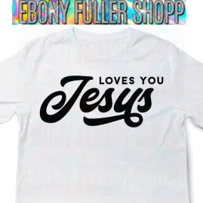 Jesus Loves You T Shirt - Ebony Fuller Shopp Christian T-shirt - For Faithful Spiritual Men & Women - Christians White Unisex T-shirts