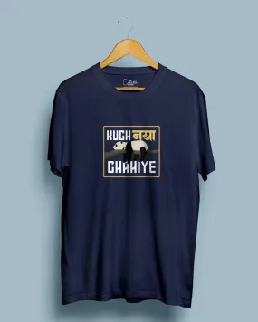 Kuch naya chahiye - Half Sleeve T-shirt